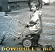 DOWNHILL u m� aneb A l�ta b�� , v�en� .....